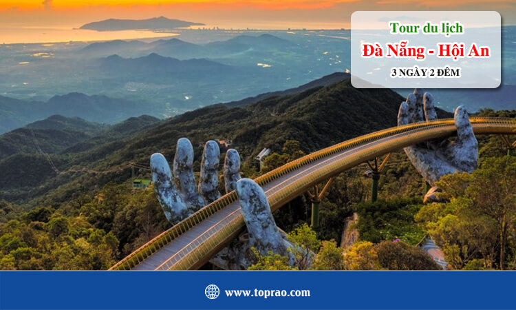 Tour du lịch Đà Nẵng Hội An 3 ngày 2 đêm 