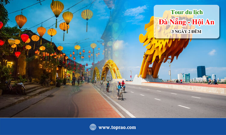 Tour du lịch Đà Nẵng Hội An 3 ngày 2 đêm 